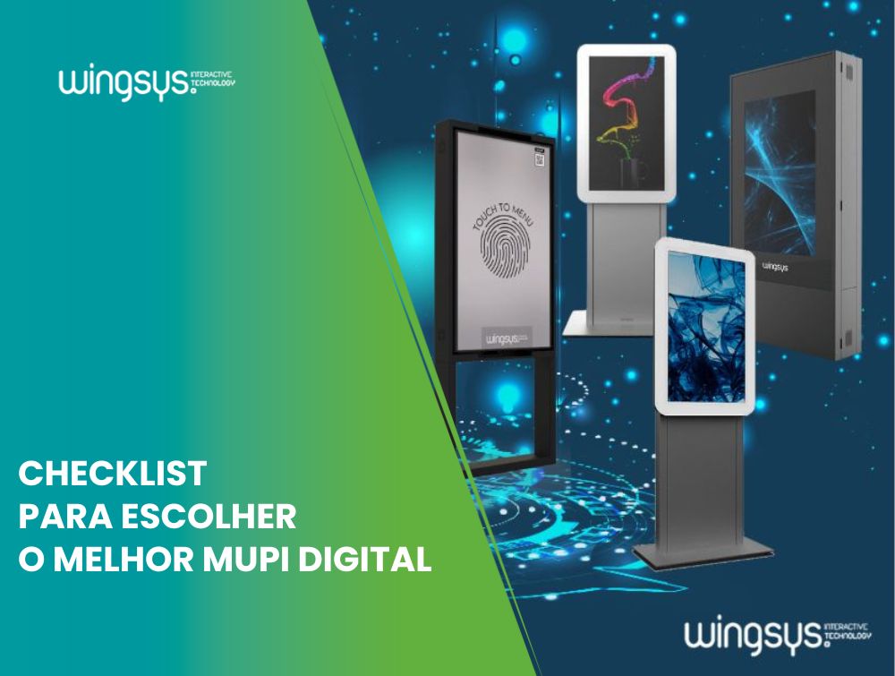Checklist para escolher o melhor mupi digital para a sua empresa (com exemplos reais)
