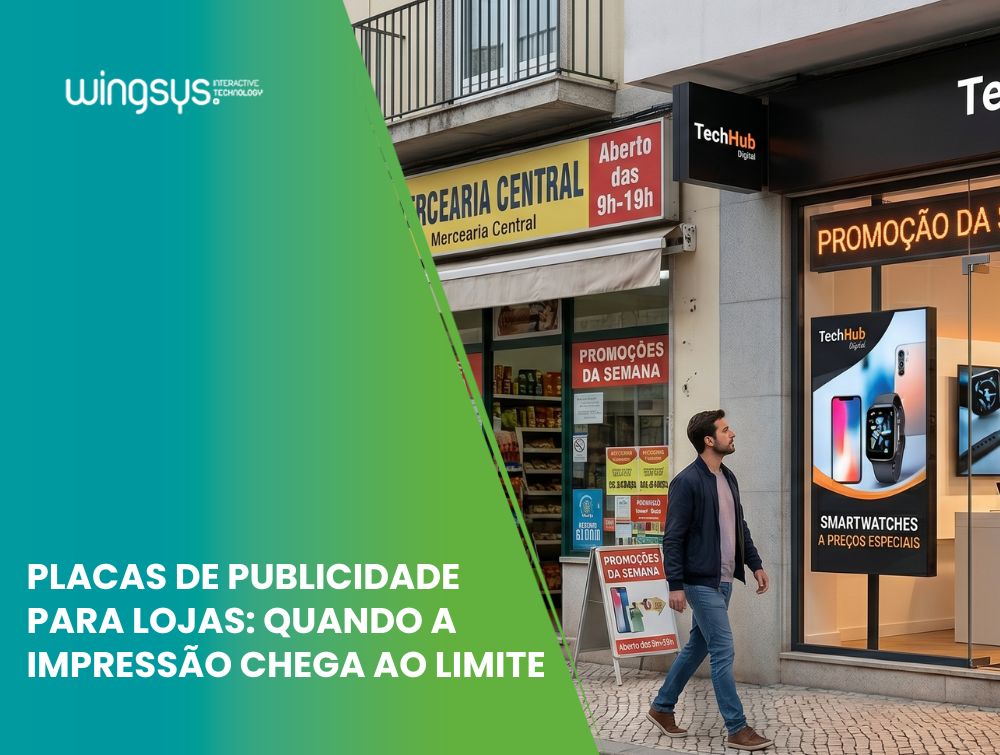Placas de publicidade para lojas: quando a impressão chega ao limite